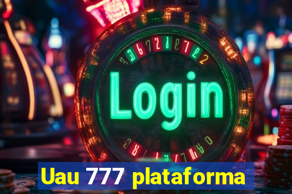 Uau 777 plataforma