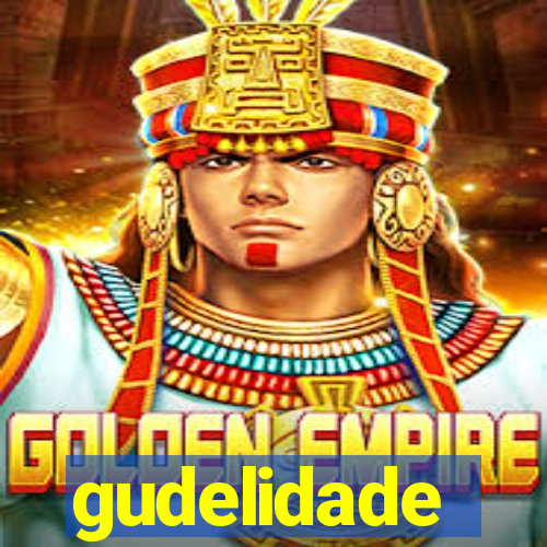 gudelidade