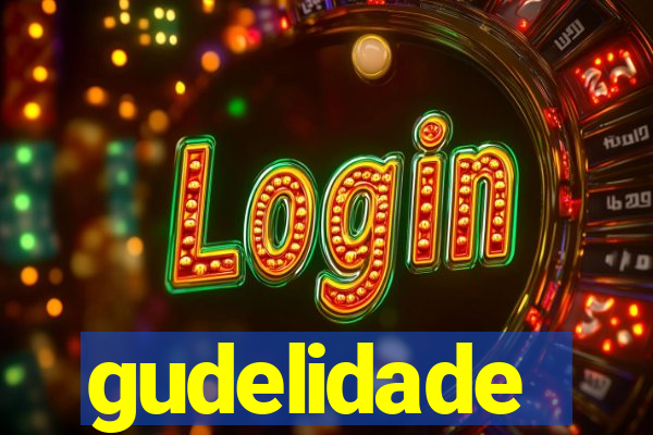 gudelidade