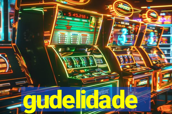 gudelidade