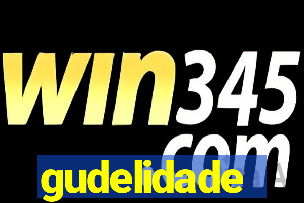 gudelidade