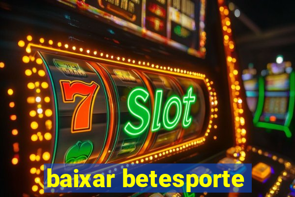 baixar betesporte