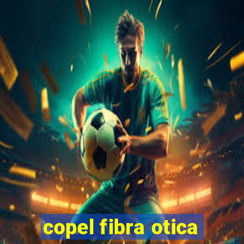copel fibra otica