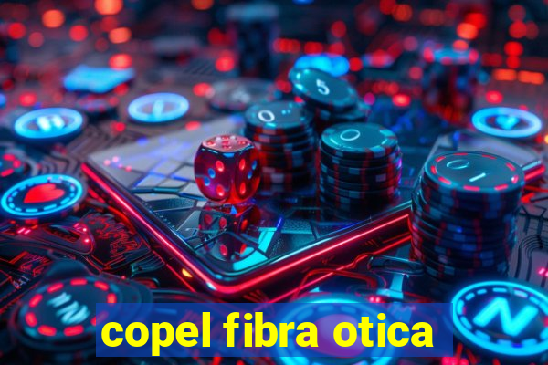 copel fibra otica