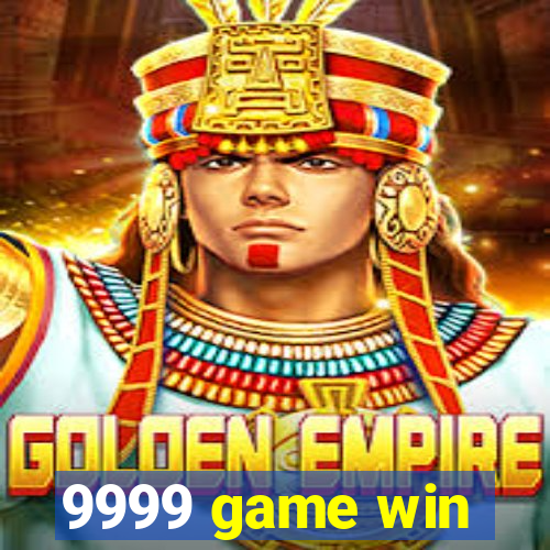 9999 game win