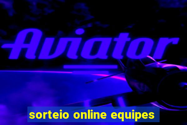 sorteio online equipes
