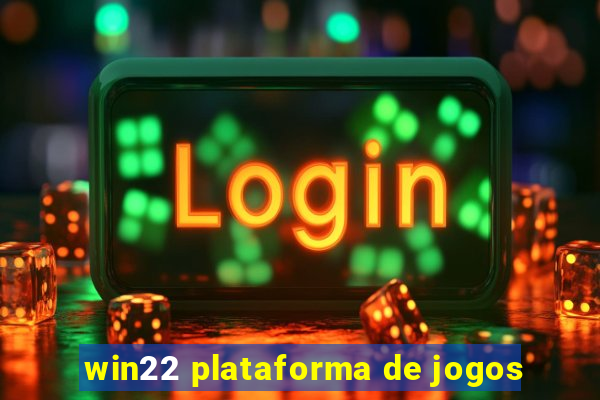 win22 plataforma de jogos