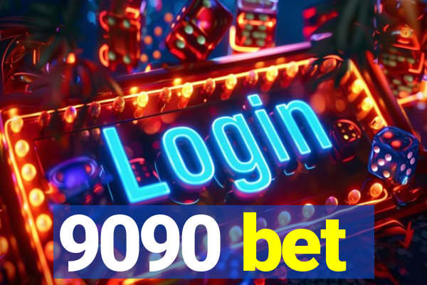 9090 bet