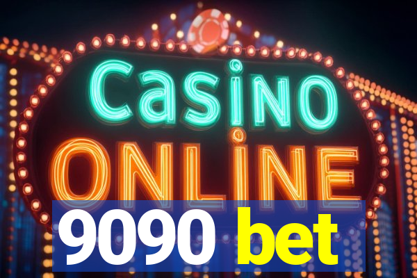 9090 bet