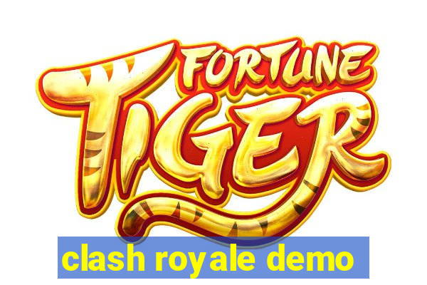 clash royale demo