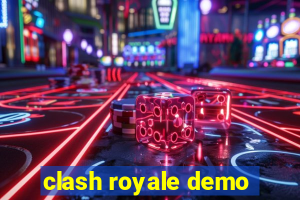 clash royale demo