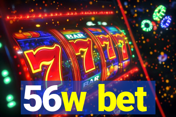 56w bet