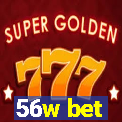 56w bet