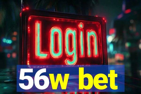 56w bet