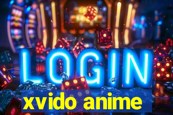 xvido anime