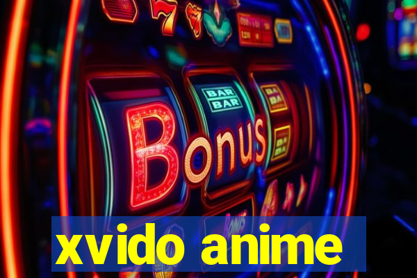 xvido anime