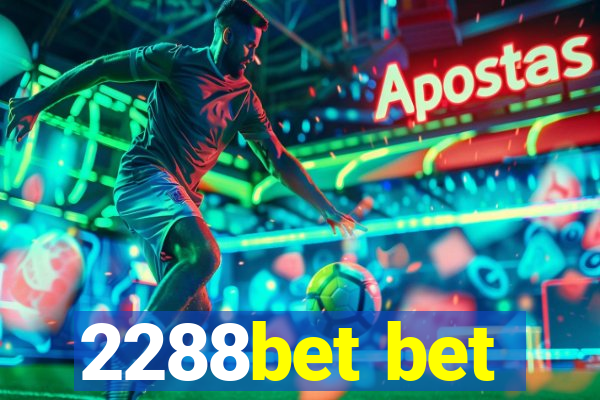 2288bet bet