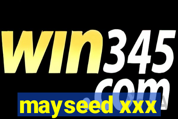 mayseed xxx
