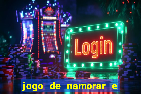 jogo de namorar e fazer filho