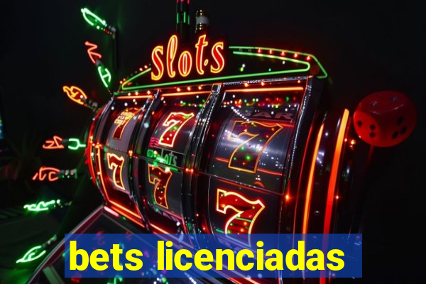 bets licenciadas