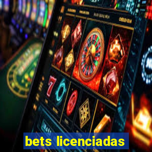 bets licenciadas