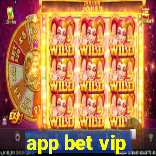 app bet vip