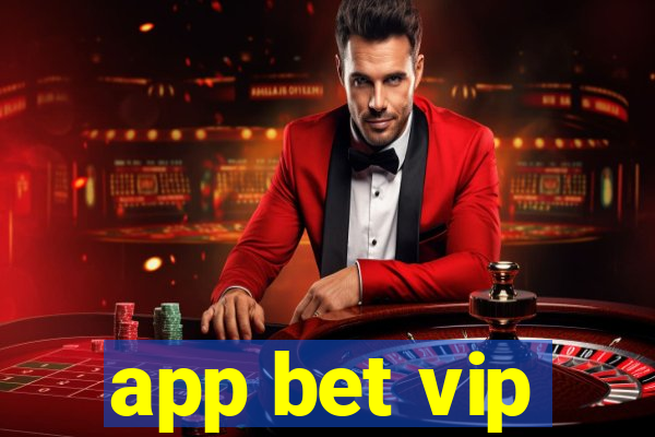 app bet vip