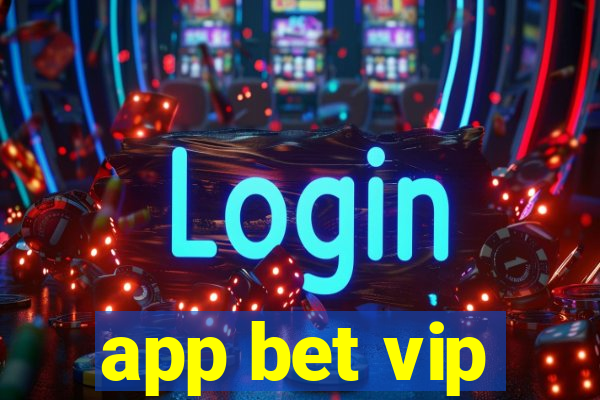 app bet vip