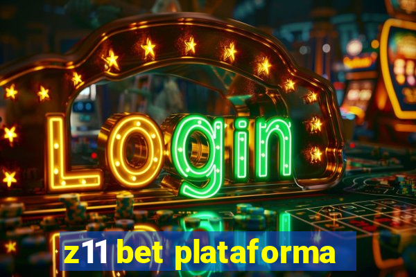 z11 bet plataforma