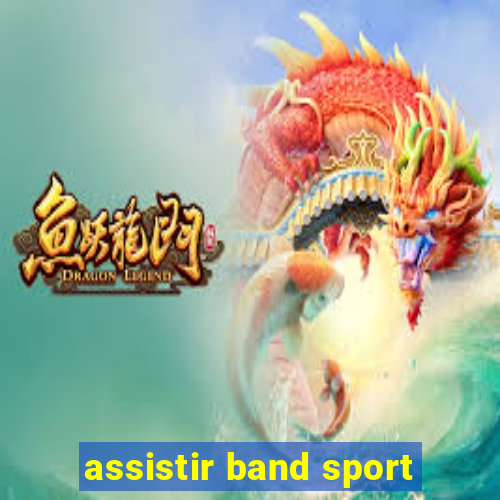 assistir band sport