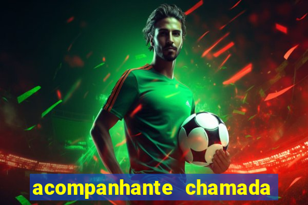 acompanhante chamada de vídeo