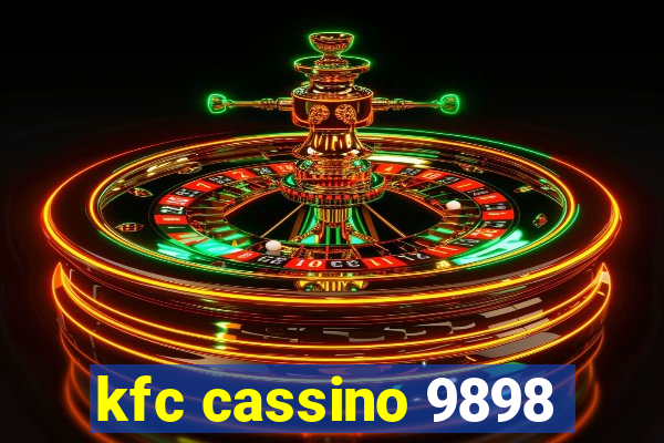 kfc cassino 9898