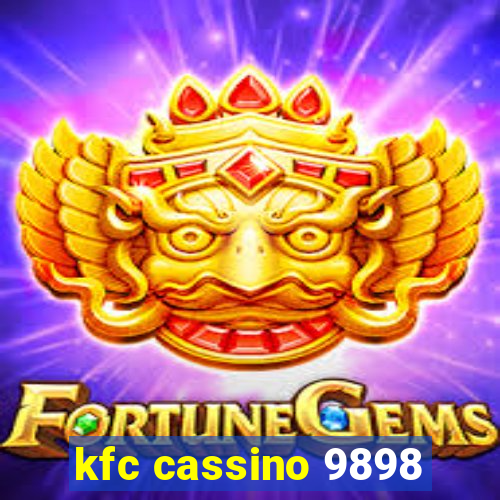 kfc cassino 9898