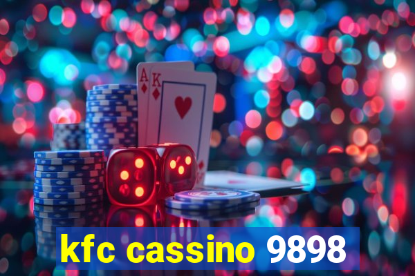 kfc cassino 9898