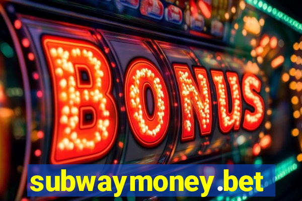 subwaymoney.bet
