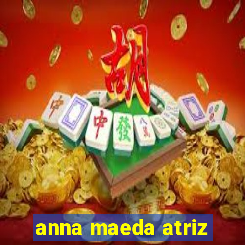 anna maeda atriz
