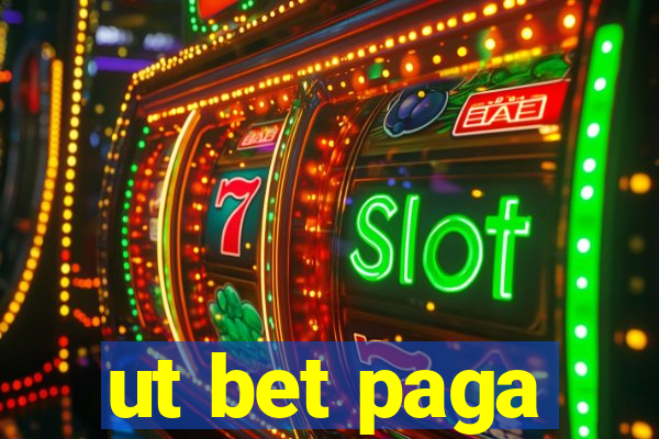ut bet paga