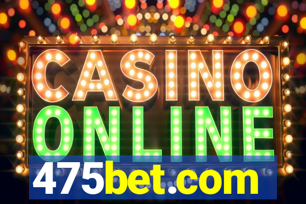 475bet.com