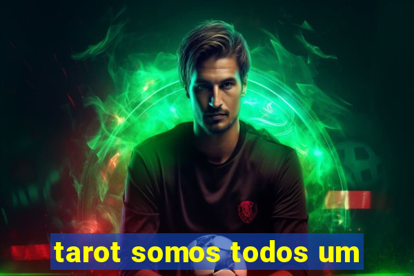 tarot somos todos um