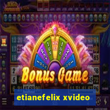 etianefelix xvideo