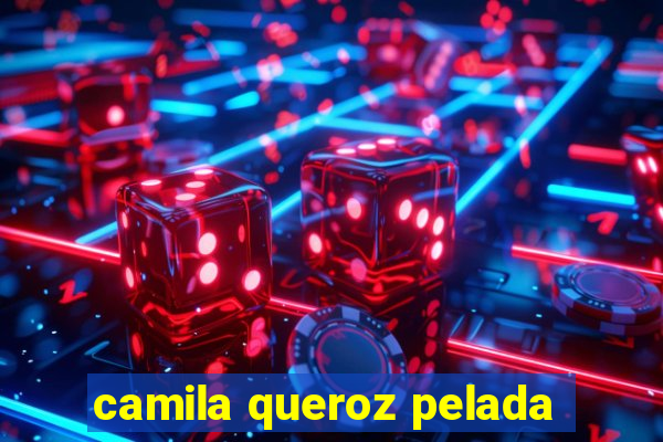 camila queroz pelada