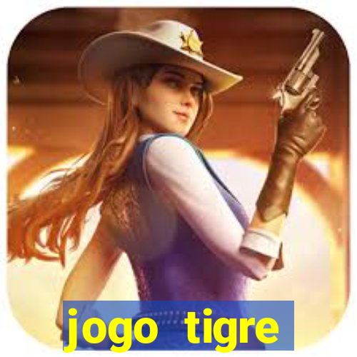 jogo tigre plataforma nova