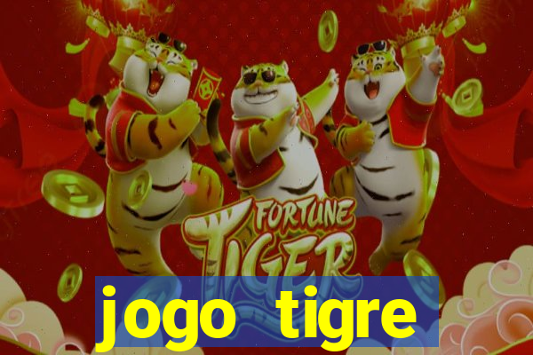 jogo tigre plataforma nova