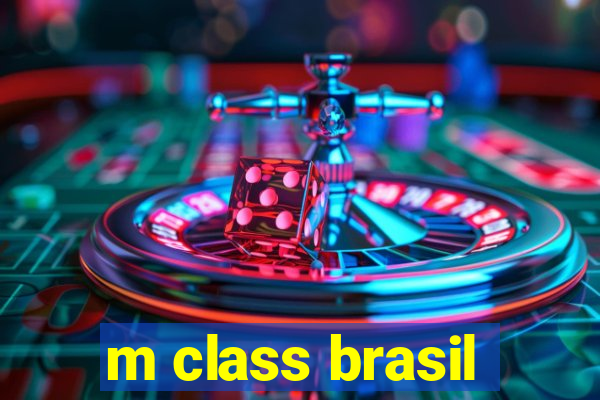 m class brasil