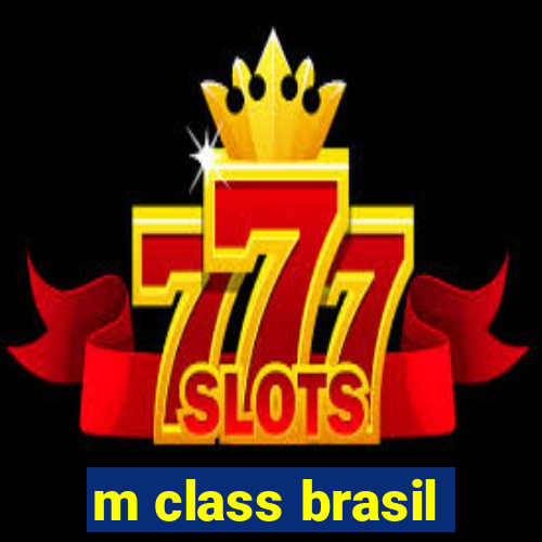 m class brasil