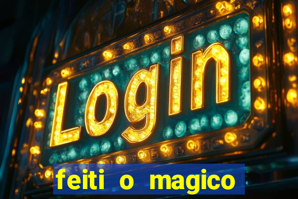 feiti o magico manga ler online