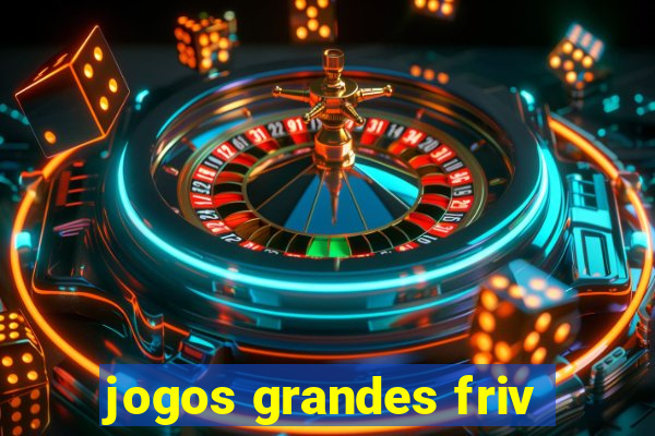 jogos grandes friv