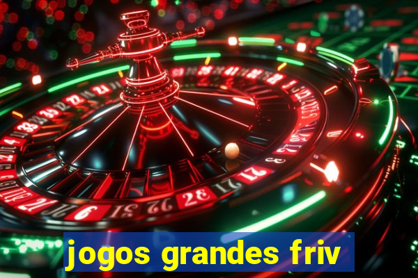 jogos grandes friv