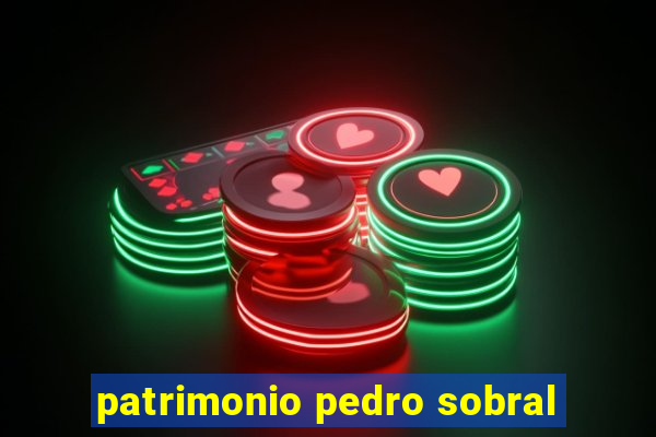 patrimonio pedro sobral