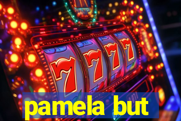 pamela but